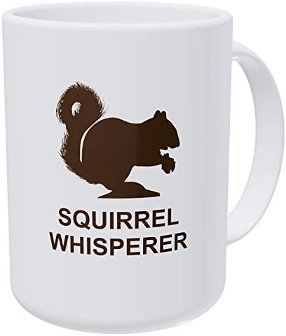 Willcall You Squirrel Whisperer 15 Unci Dvostrano Štampana Smiješna Bijela Šolja Za Kafu
