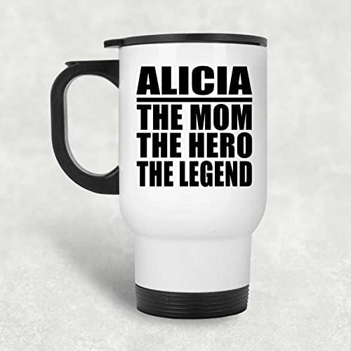 Dizajnirajte Aliciju mamu, heroj legendu, bijeli putnički šalica 14oz izolirani od nehrđajućeg čelika, pokloni
